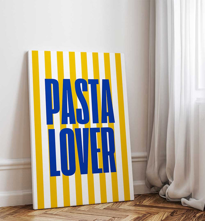 PASTA LOVER , QUOTES & TYPOGRAPHY POSTERS