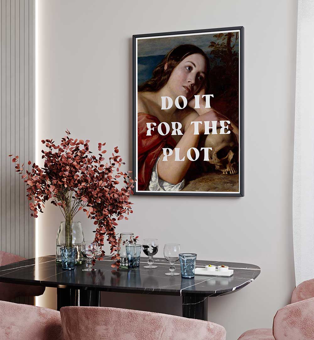 DO IT FOR THE PLOT , ALTERED ART PRINTS