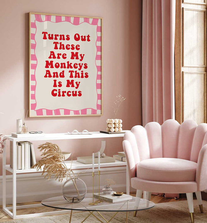 THESE ARE MY MONKEYS , QUOTES & TYPOGRAPHY POSTERS
