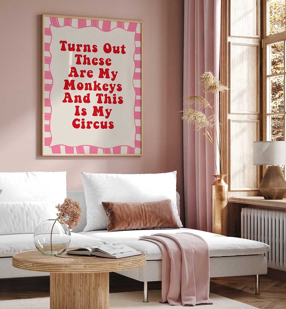 THESE ARE MY MONKEYS , QUOTES & TYPOGRAPHY POSTERS