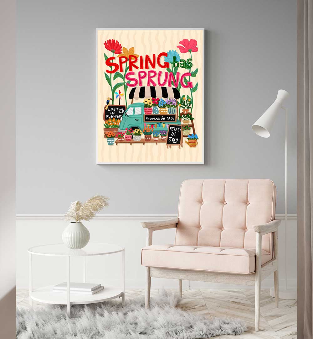 SPRING HAS SPRUNG , QUOTES & TYPOGRAPHY POSTERS