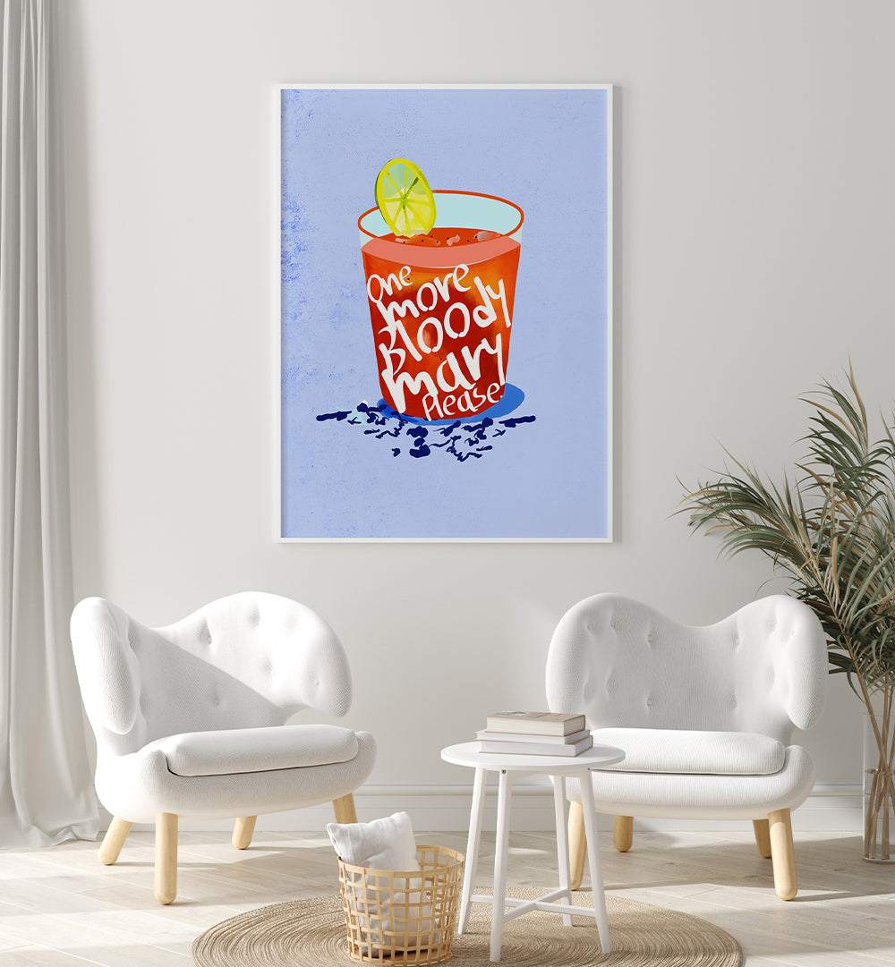 ONE MORE BLOODY MARY PLEASE , BAR & CAFE ART