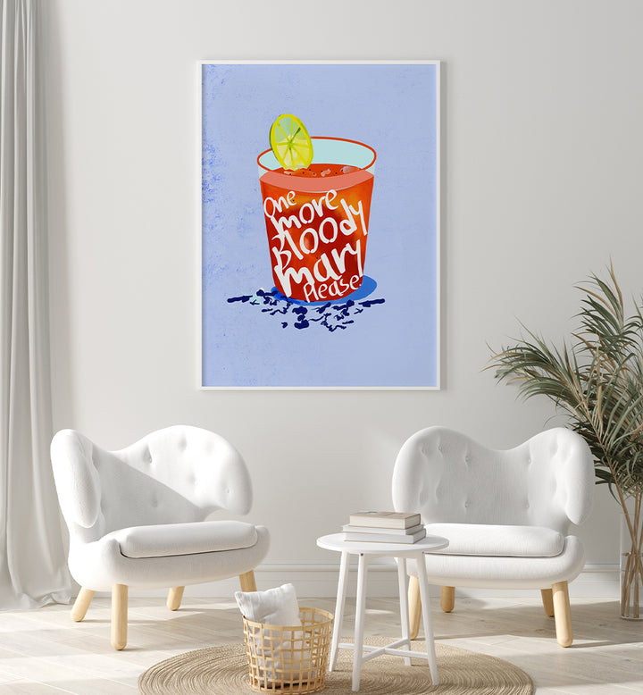 ONE MORE BLOODY MARY PLEASE , BAR & CAFE ART