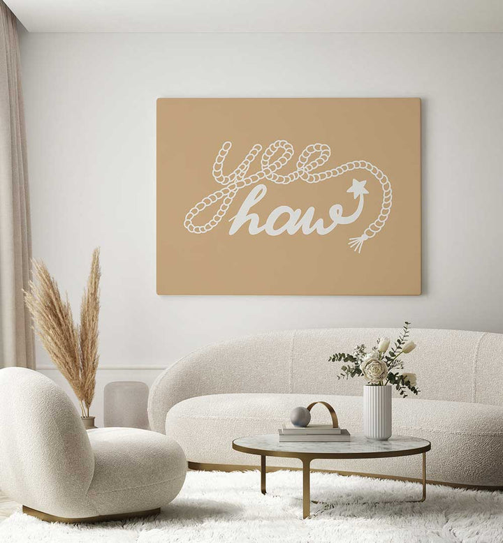 NEUTRAL YEEHAW III , QUOTES & TYPOGRAPHY POSTERS