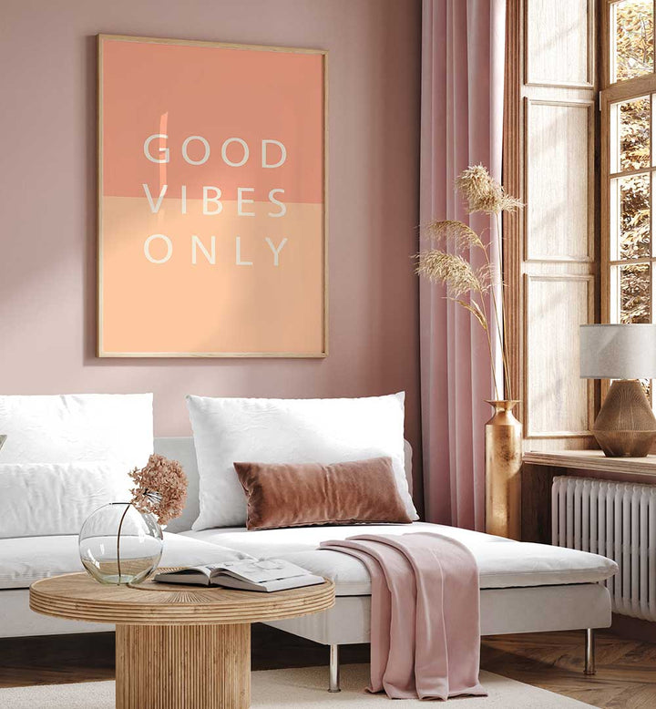 GOOD VIBES ONLY , QUOTES & TYPOGRAPHY POSTERS