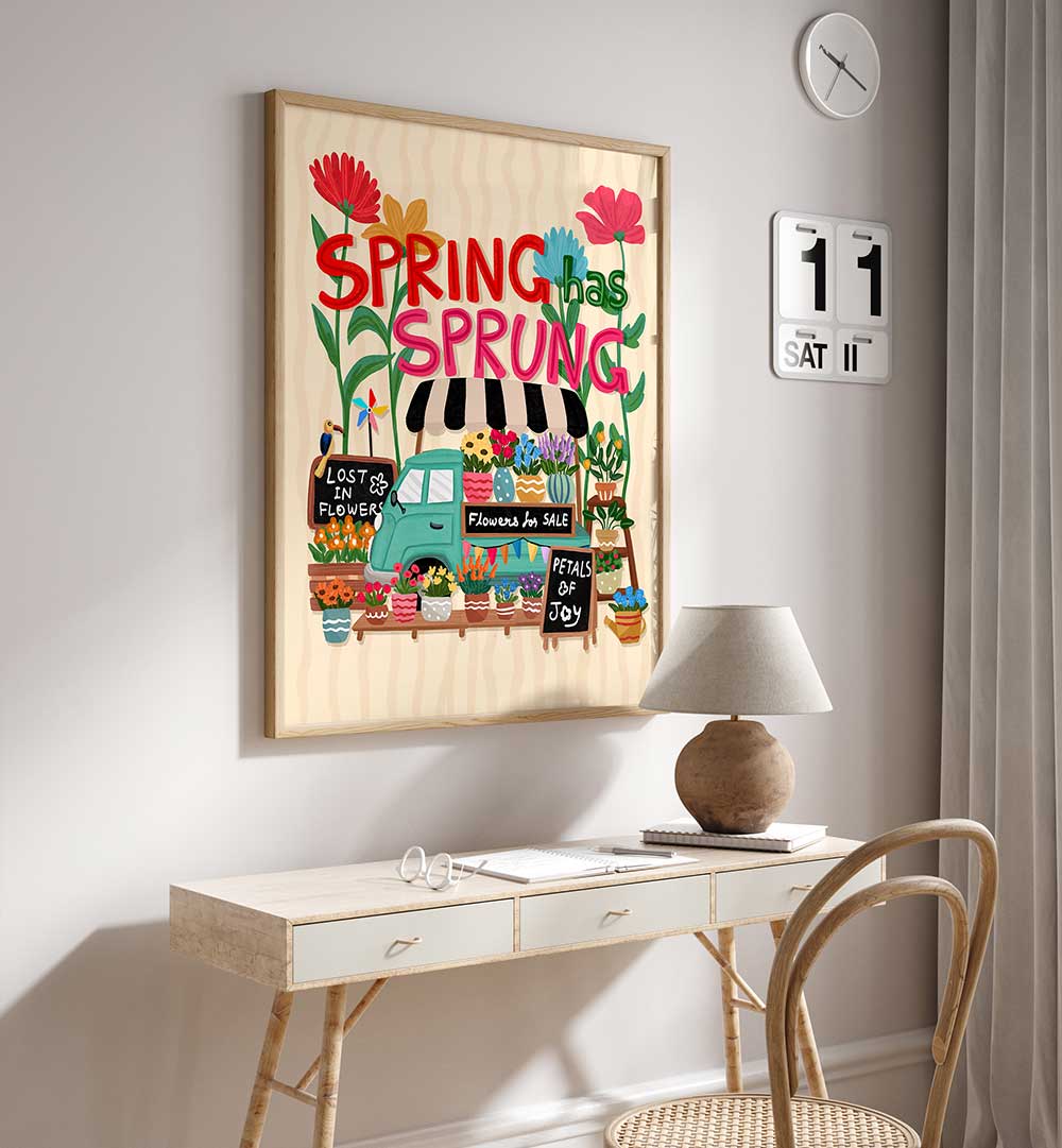 SPRING HAS SPRUNG , QUOTES & TYPOGRAPHY POSTERS