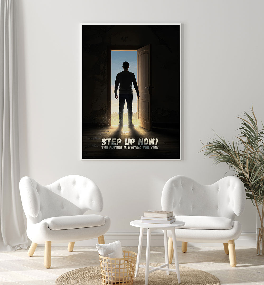 STEP UP NOW , QUOTES & TYPOGRAPHY POSTERS