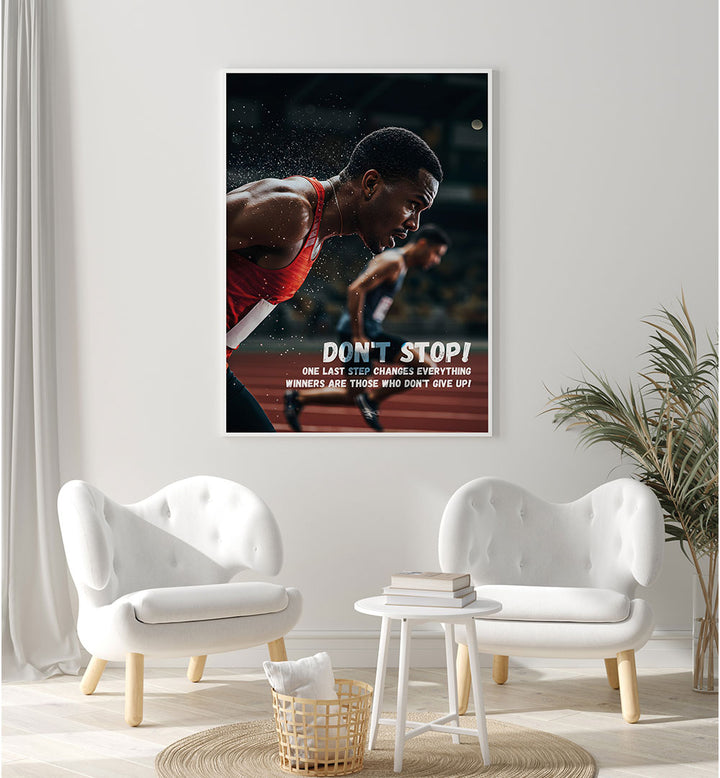 DONT STOP , QUOTES & TYPOGRAPHY POSTERS