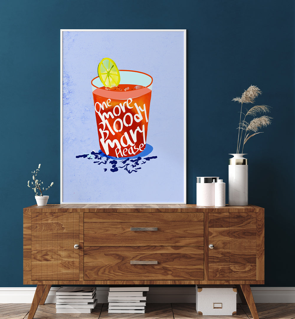 ONE MORE BLOODY MARY PLEASE , BAR & CAFE ART