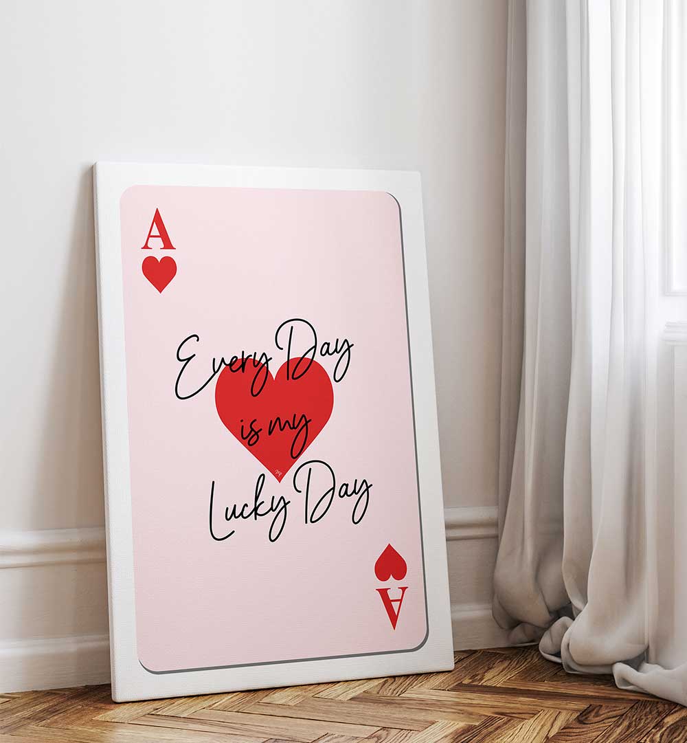 LUCKY ACE HEARTS , QUOTES & TYPOGRAPHY POSTERS