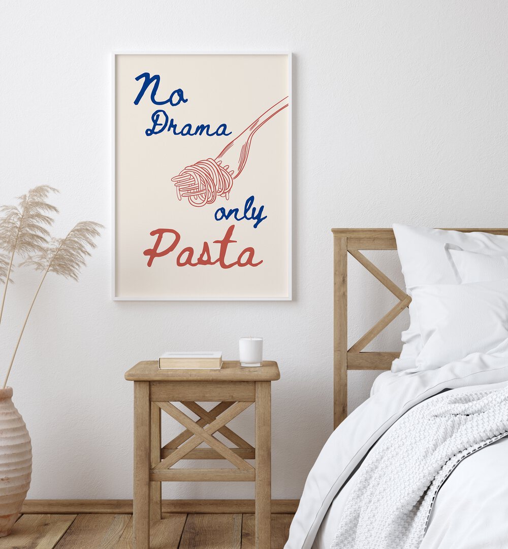NO DRAMA ONLY PASTA