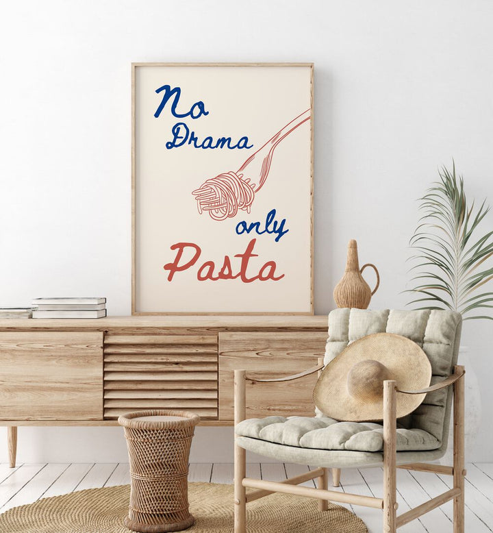 NO DRAMA ONLY PASTA