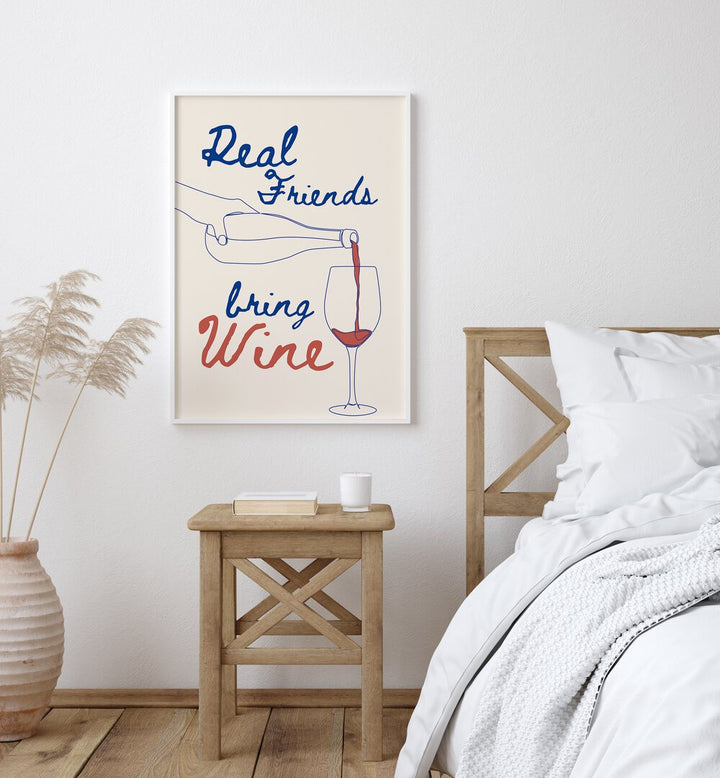 REAL FRIENDS BRING WINE
