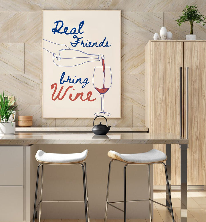 REAL FRIENDS BRING WINE