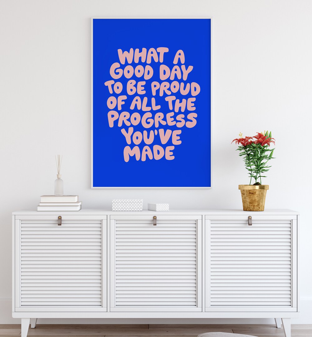 A GOOD DAY TO BE PROUD , QUOTES & TYPOGRAPHY POSTERS