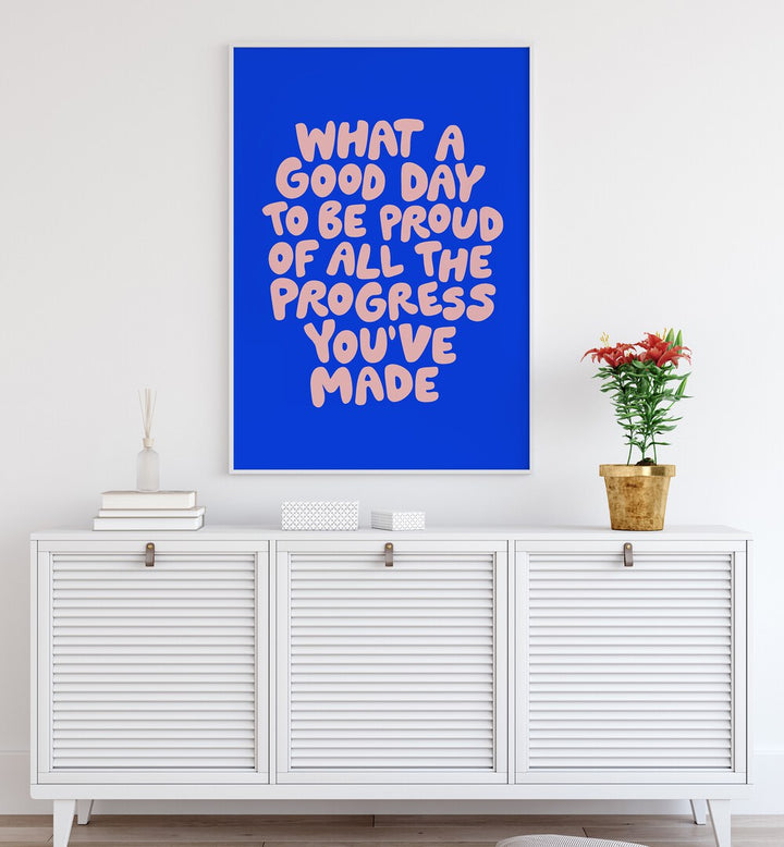 A GOOD DAY TO BE PROUD , QUOTES & TYPOGRAPHY POSTERS