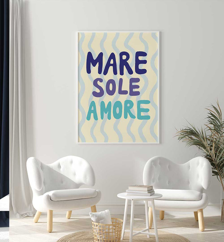 MARE SOLE AMORE , QUOTES & TYPOGRAPHY POSTERS