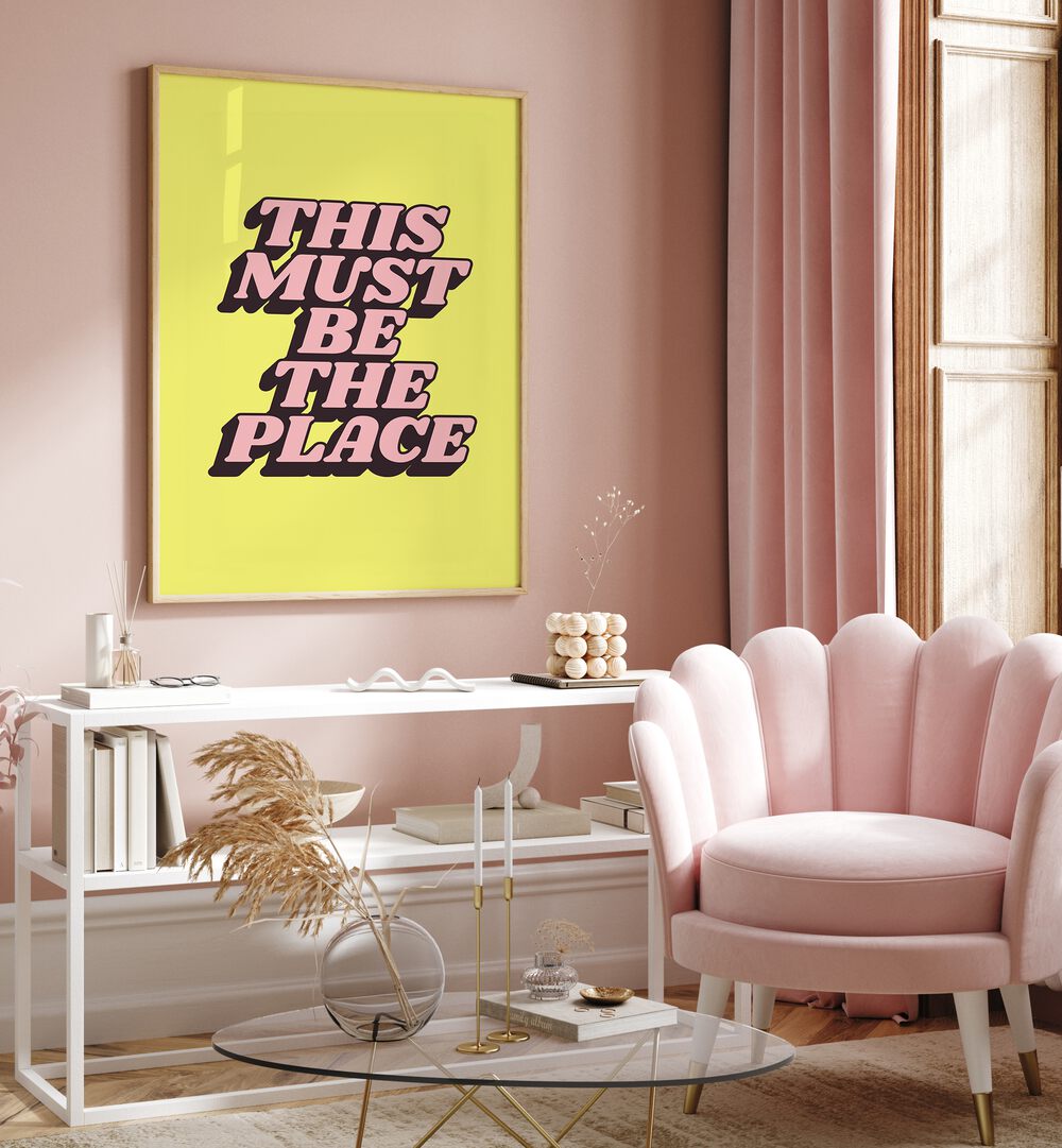 Bright living space featuring "This Must Be The Place" poster, perfect for inspiration. Discover BE THE PLACE, QUOTES.