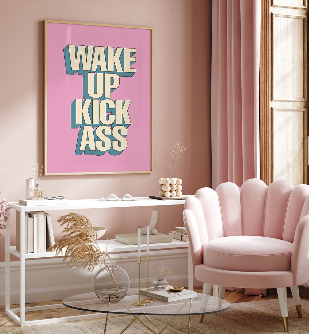 Transform your space with WAKE UP KICK ASS, QUOTES typography poster, perfect for daily inspiration and motivation.