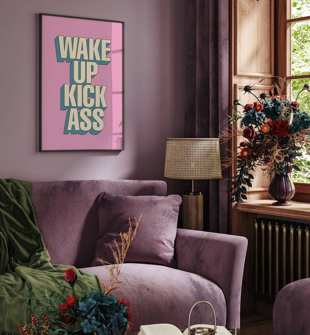 Stylish WAKE UP KICK ASS, QUOTES poster enhances your space with motivation and vibrant typography, perfect for inspiration.