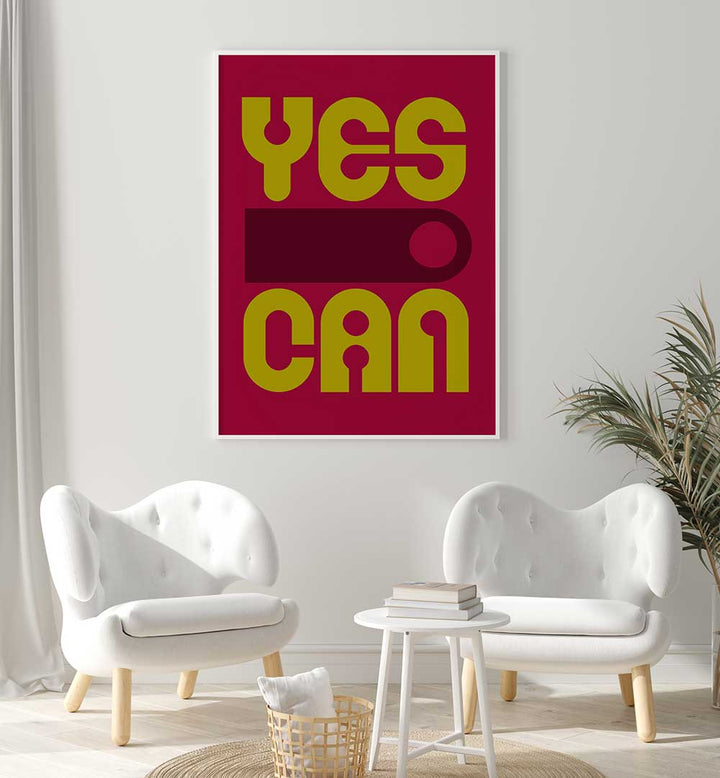 YES CAN , QUOTES & TYPOGRAPHY POSTERS