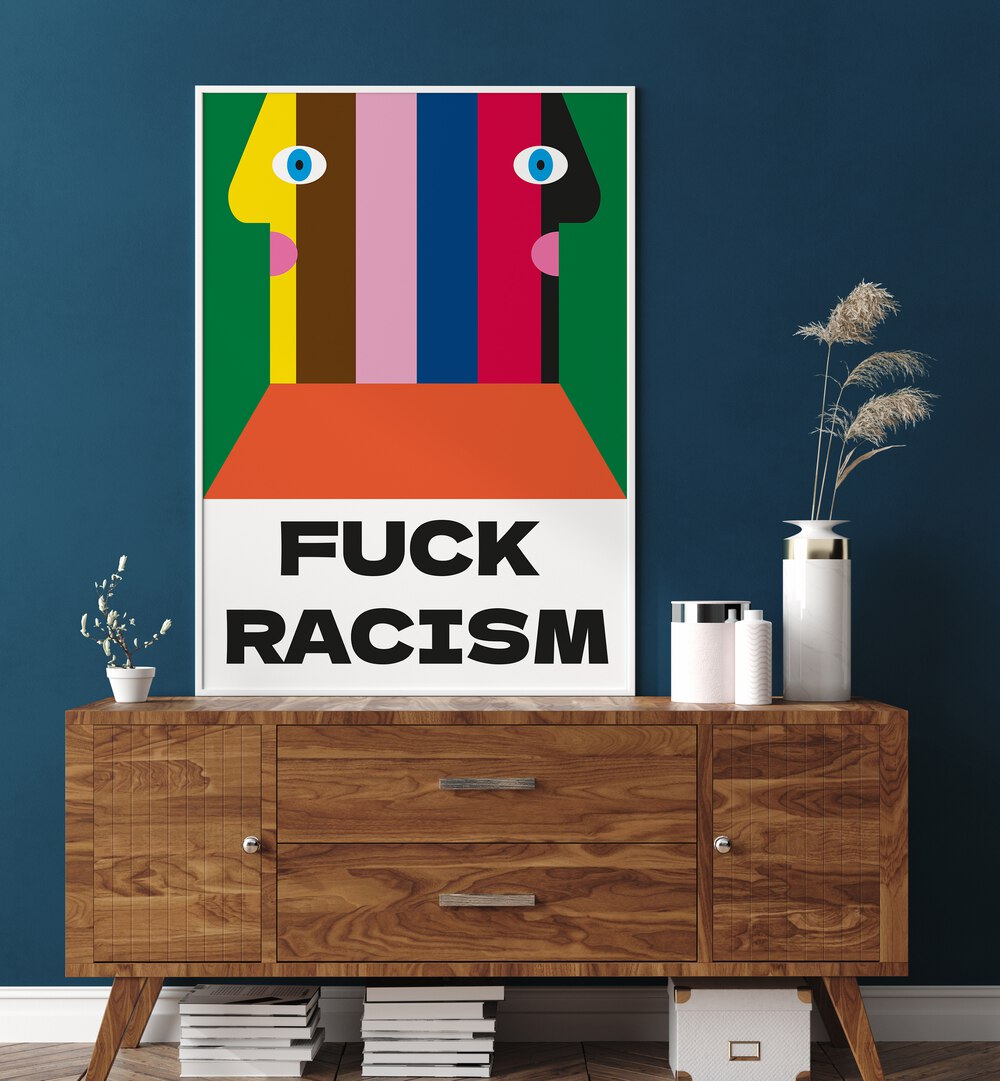 Bold FUCK RACISM, GEOMETRIC ART PRINTS elevate your space with powerful messages and vibrant designs.