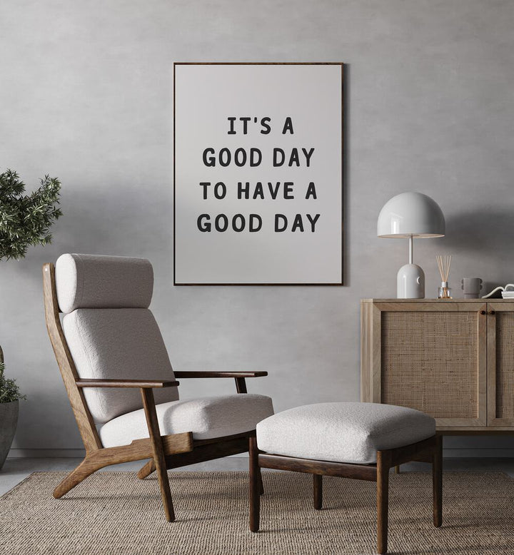 Elevate your space with GOOD DAY, QUOTES poster, inspiring positivity and joy in your daily routine.