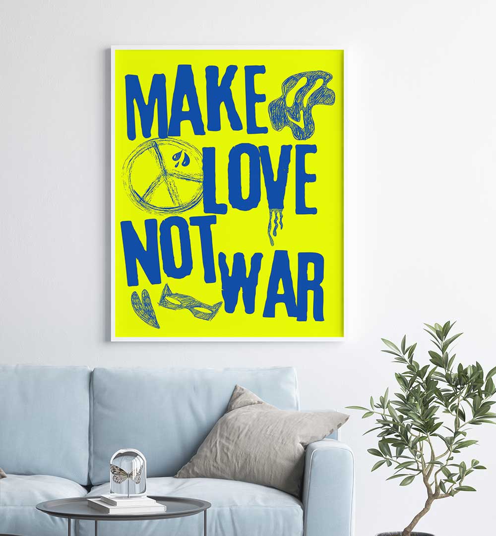 MAKE LOVE NOT WAR II , QUOTES & TYPOGRAPHY POSTERS