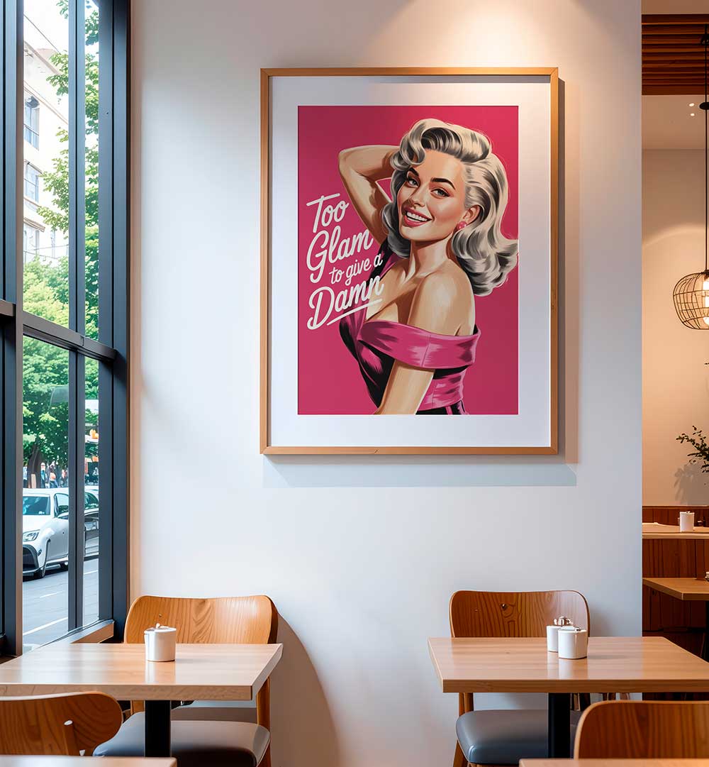 TOO GLAM TO GIVE A DAMN , FASHION POSTERS