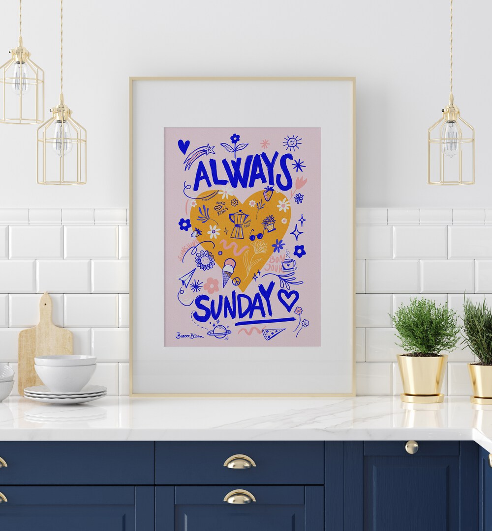 ALWAYS SUNDAY  , QUOTES AND TYPOGRAPHY POSTERS