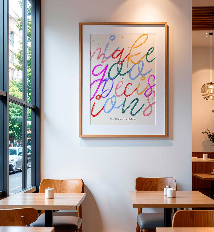 I MAKE GOO DECISIONS , QUOTES & TYPOGRAPHY POSTERS