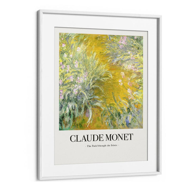 A Stroll In Monet's Garden The Path Through The Irises Claude Monet art painting Artwork in White frame With Mount