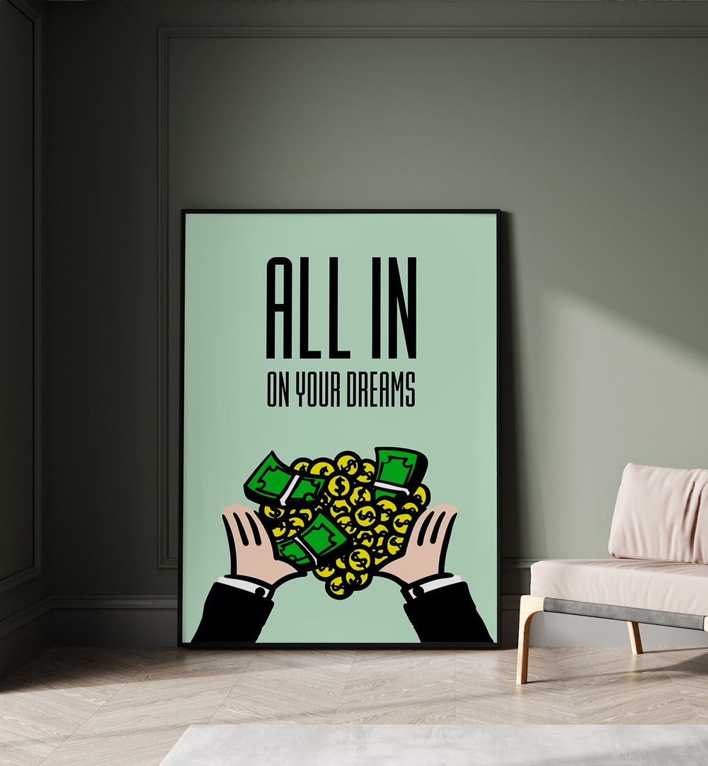 All in on Your Dreams Money Art Artwork in plain black frame kept on the floor beside brown couch near window