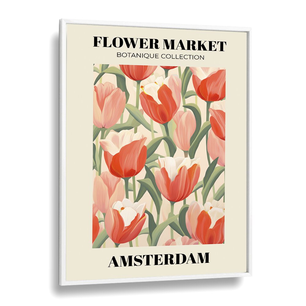 Amsterdam Flower Marketo  Botanical Flower Paintings Artwork  in White Plain Frame