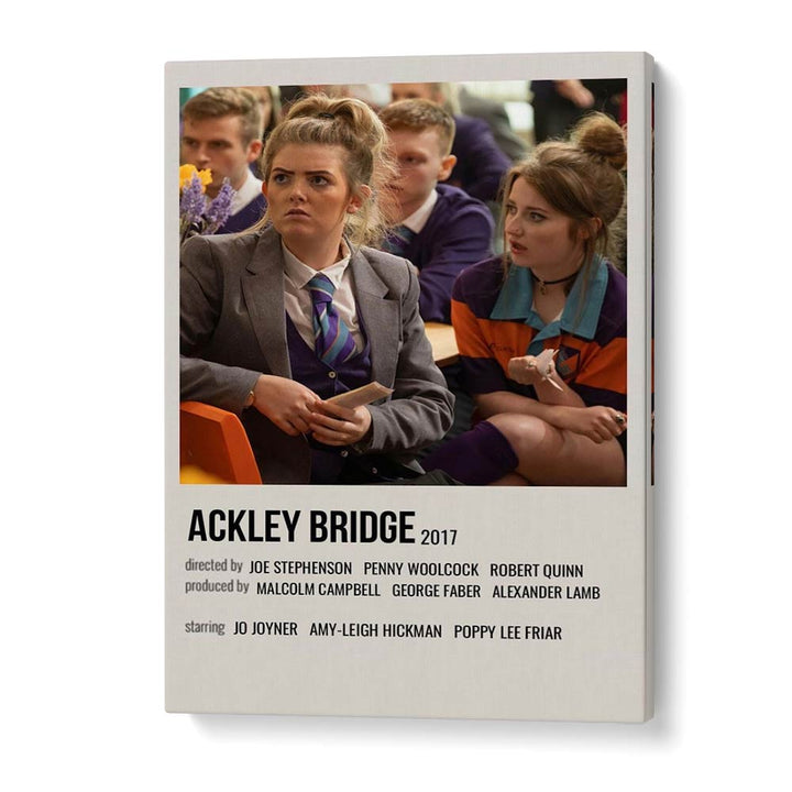 Ackley Bridge 2017 Movie Posters in Gallery Wrap