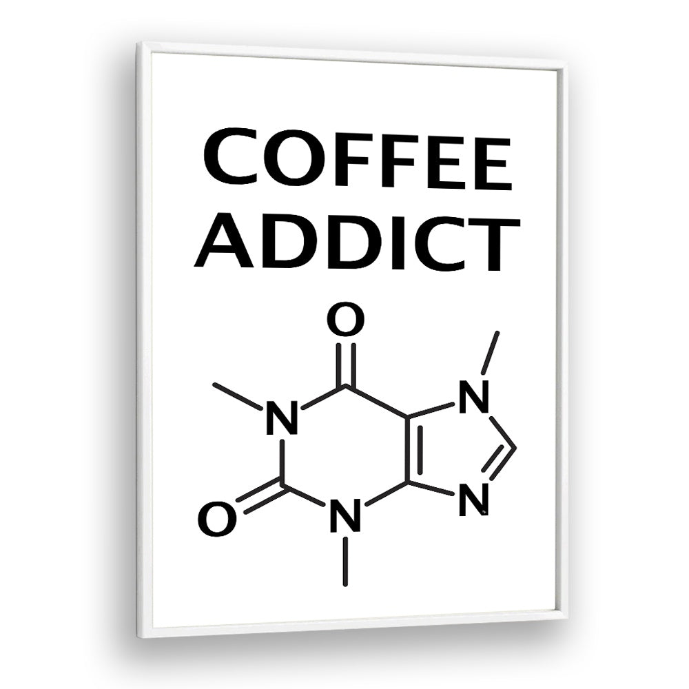 Addict by Martina Cafe Art Prints in White Plain Frame