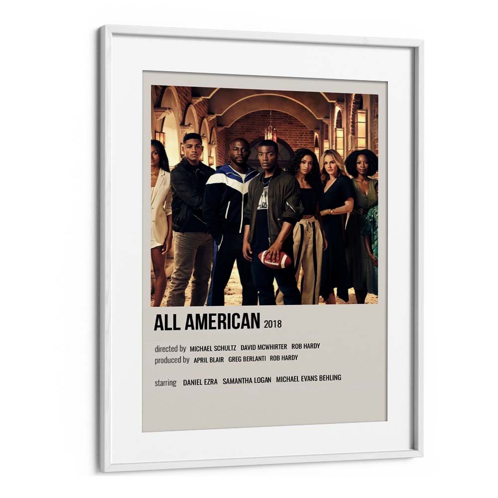 All American 2018 Movie Posters in White Frame With Mount