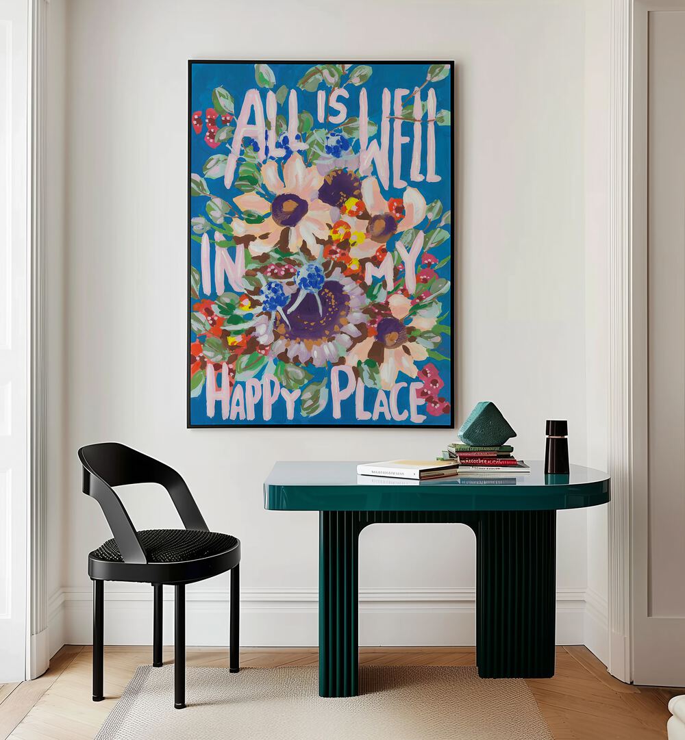 All is Well by Ania Zwara Quotes and Typography Posters in Black Plain Frame placed on a wall behind a study table