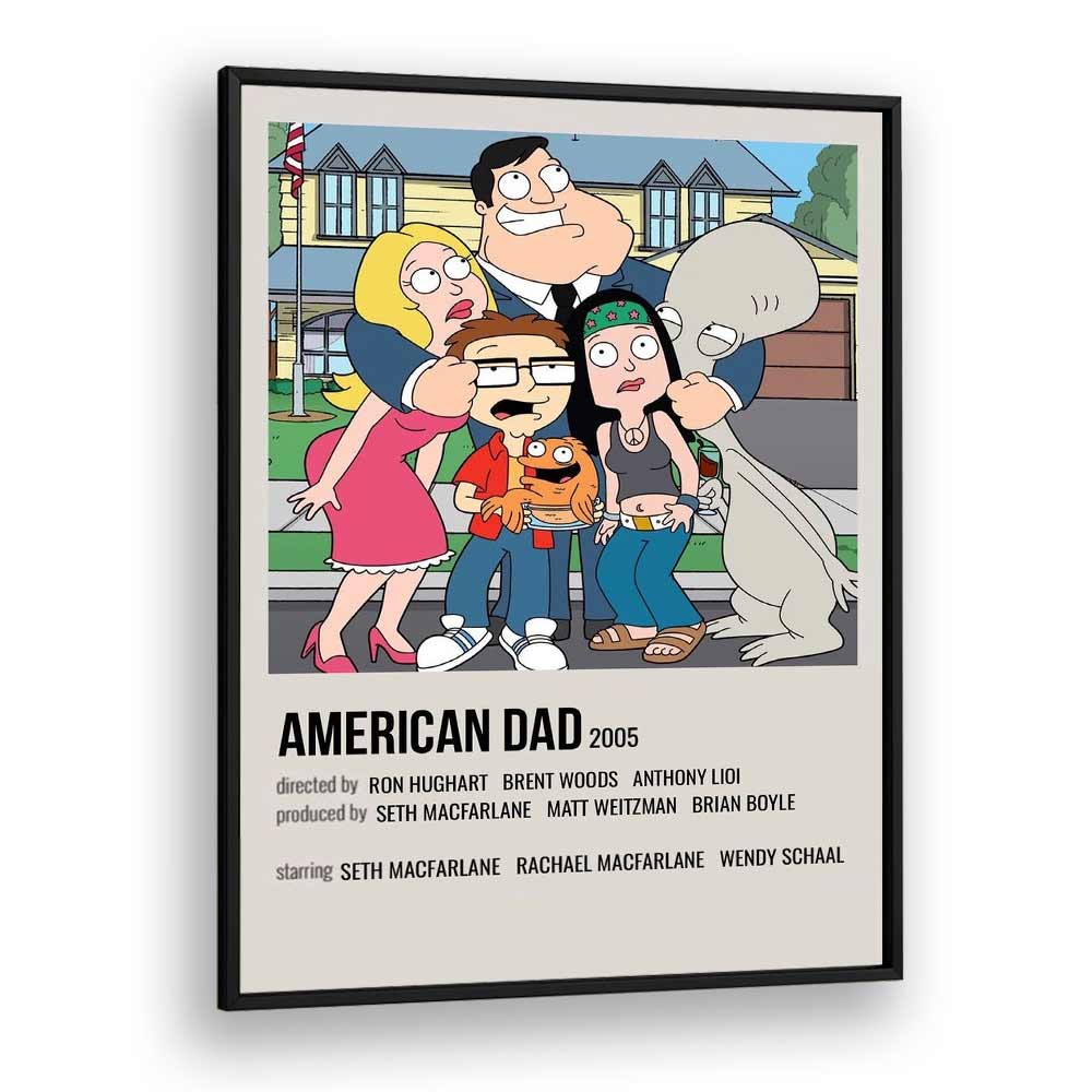 American Dad 2005 Movie Posters in Black Plain Frame