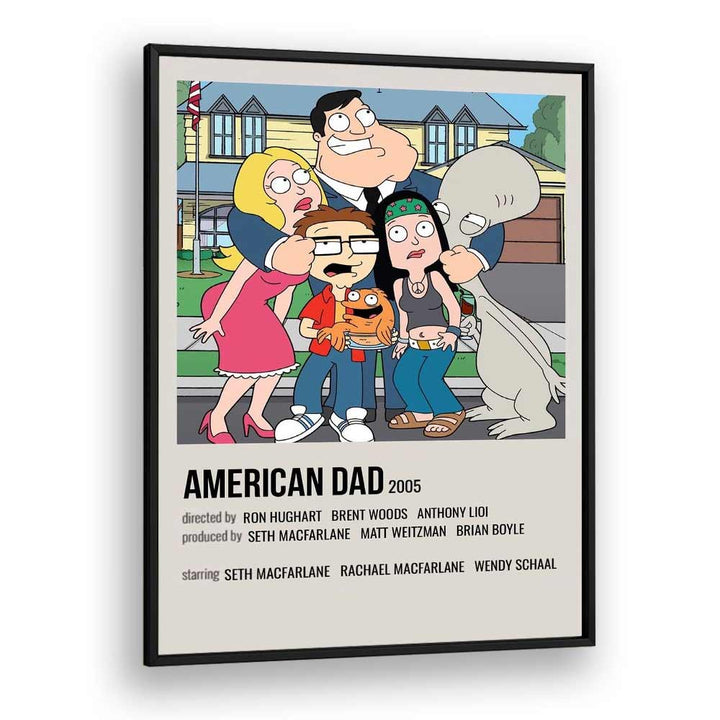 American Dad 2005 Movie Posters in Black Plain Frame