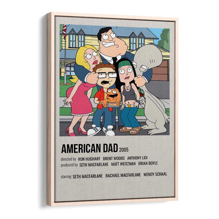 American Dad 2005 Movie Posters in Oak Wood Floater Frame