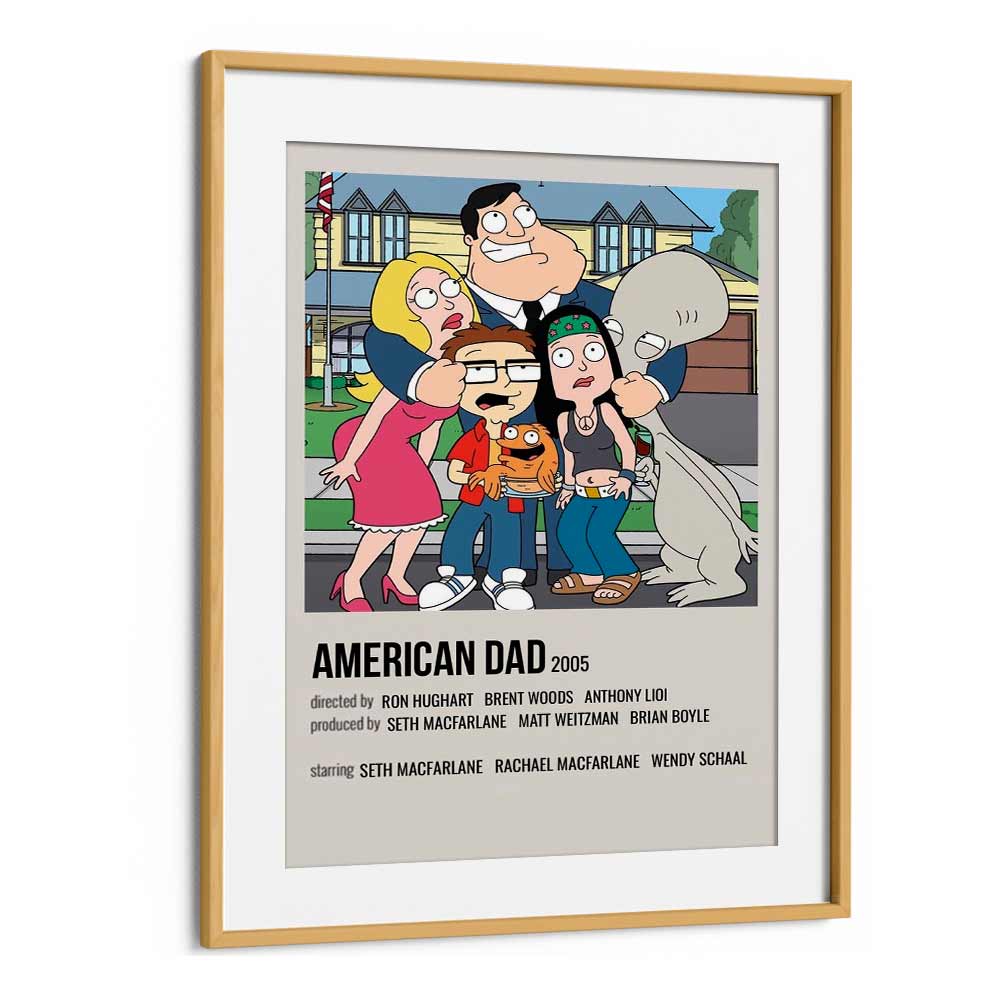 American Dad 2005 Movie Posters in Oak Wood Frame With Mount