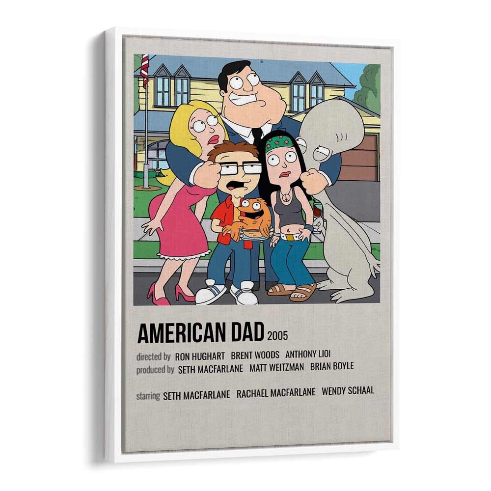 American Dad 2005 Movie Posters in White Floater Frame