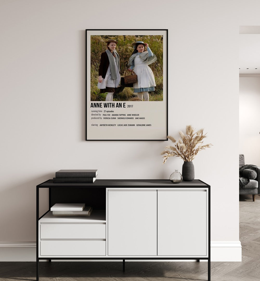 Anne With An E 2017 Movie Posters in Black Plain Frame hanging on wall above console table