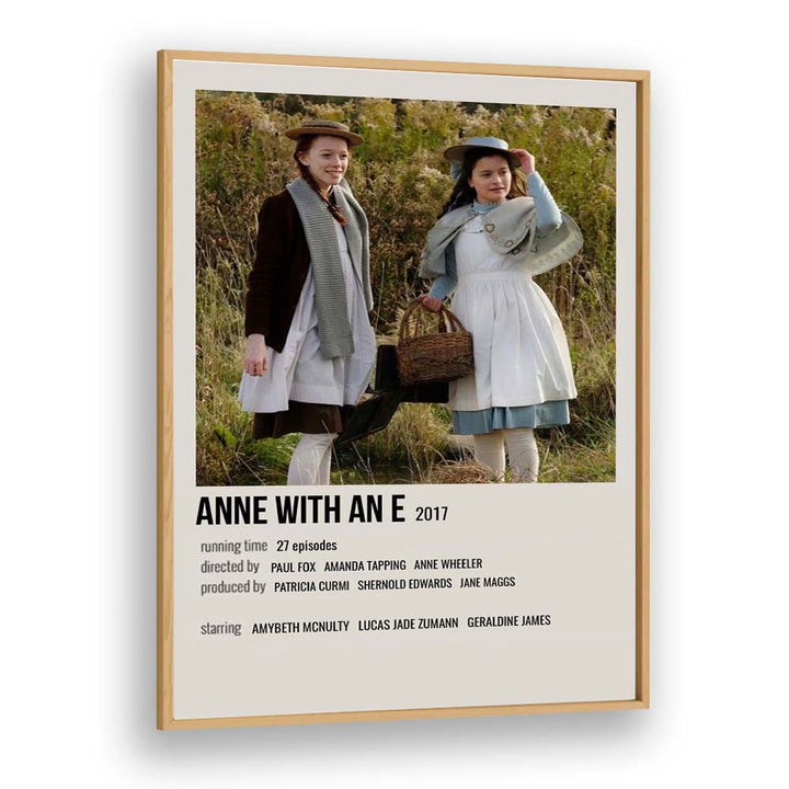 Anne With An E 2017 Movie Posters in Oak Wood Plain Frame