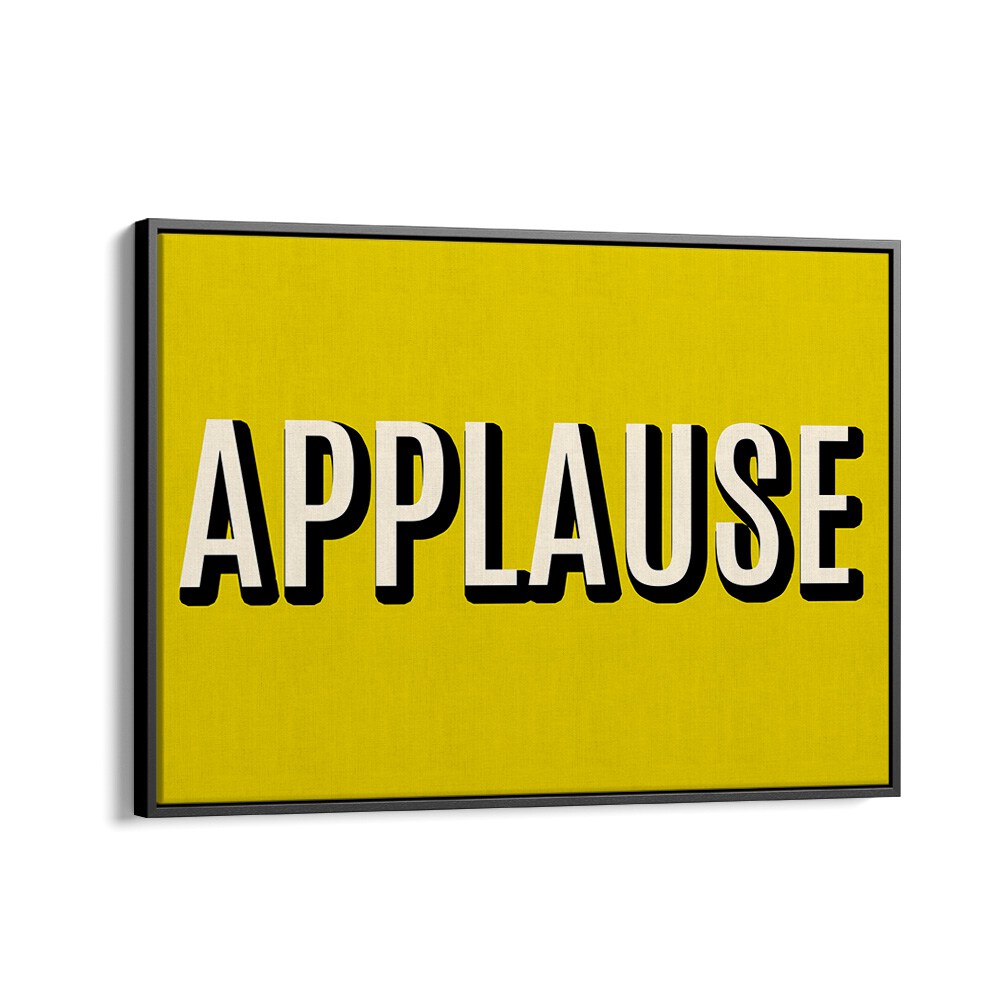Elevate your decor with APPLAUSE, QUOTES typography posters, perfect for inspiring creativity in any space.