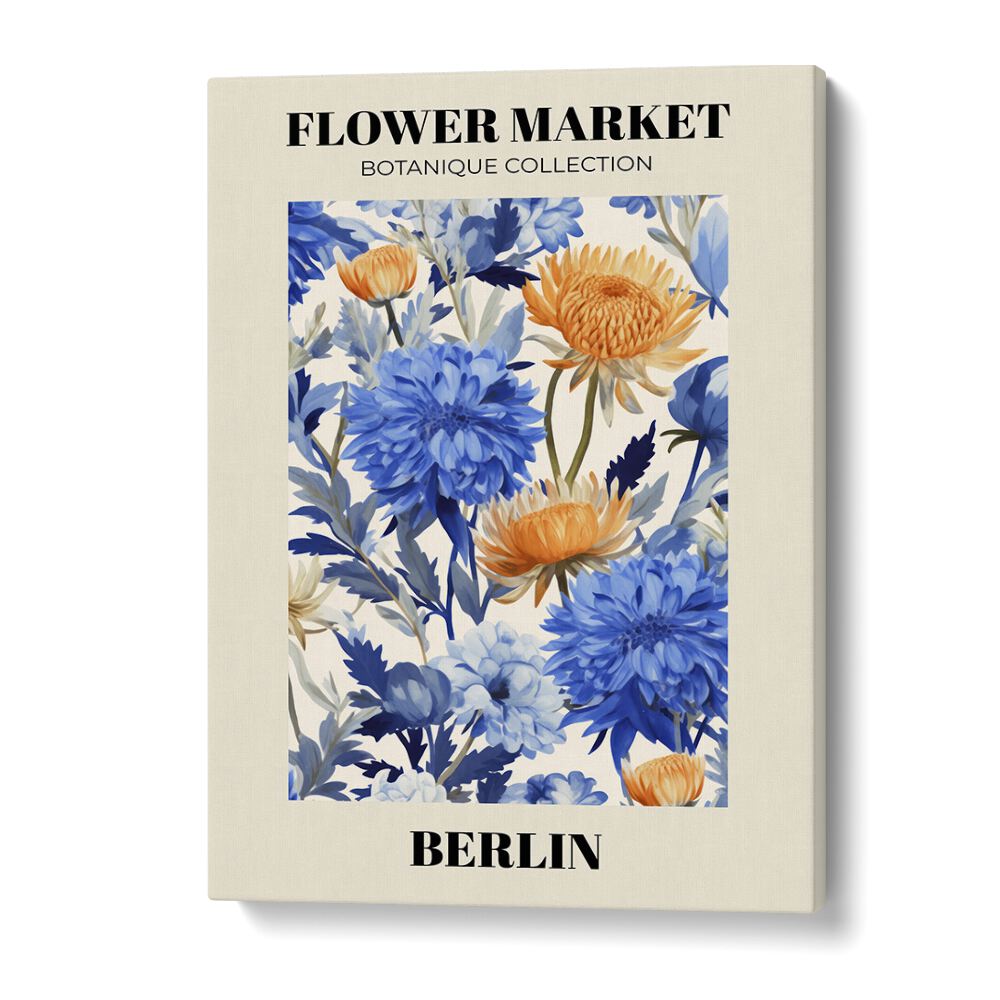 Berlin- Flower Marketo Botanical Flower Paintings Artwork in Gallery Wrap