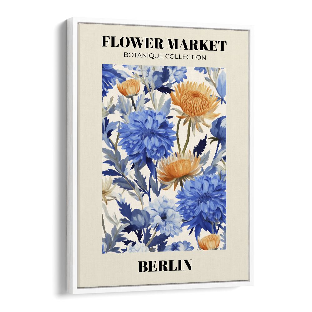 Berlin- Flower Marketo   Botanical Flower Paintings Artwork  in White Floater Frame