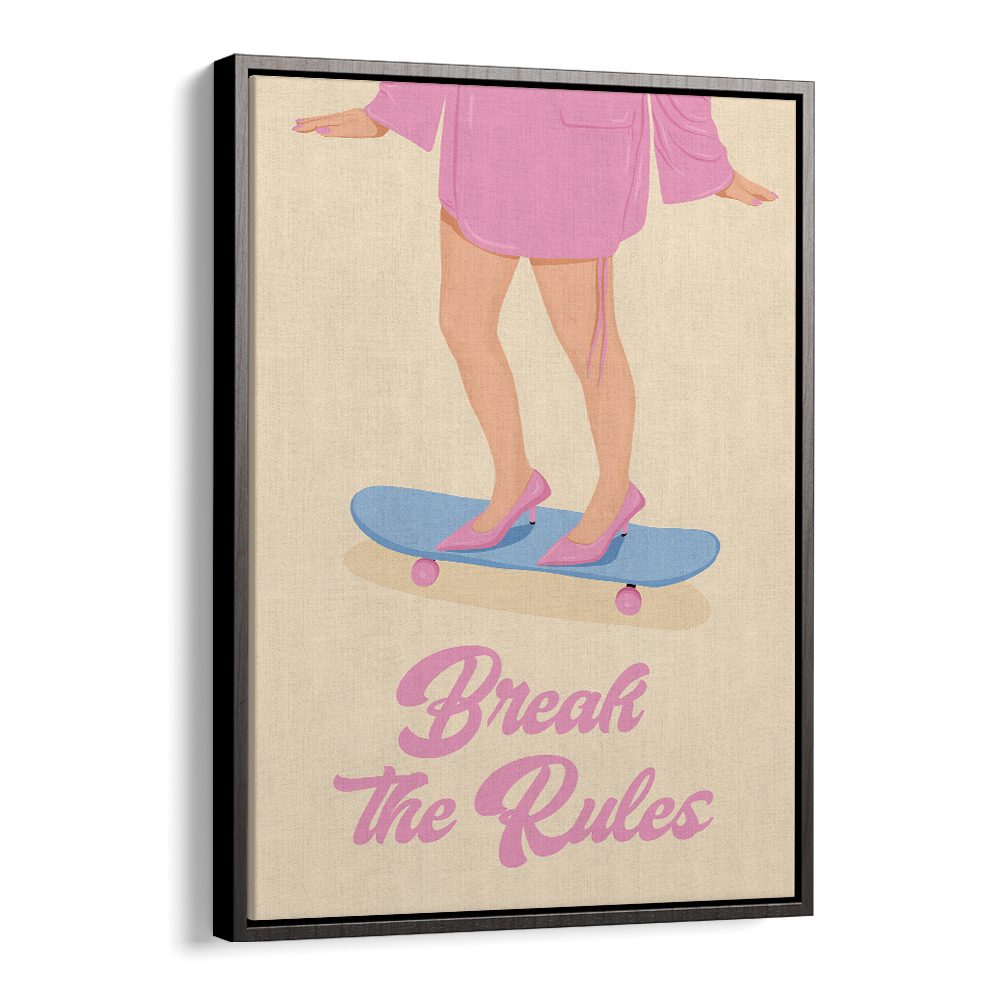 BREAK THE RULES