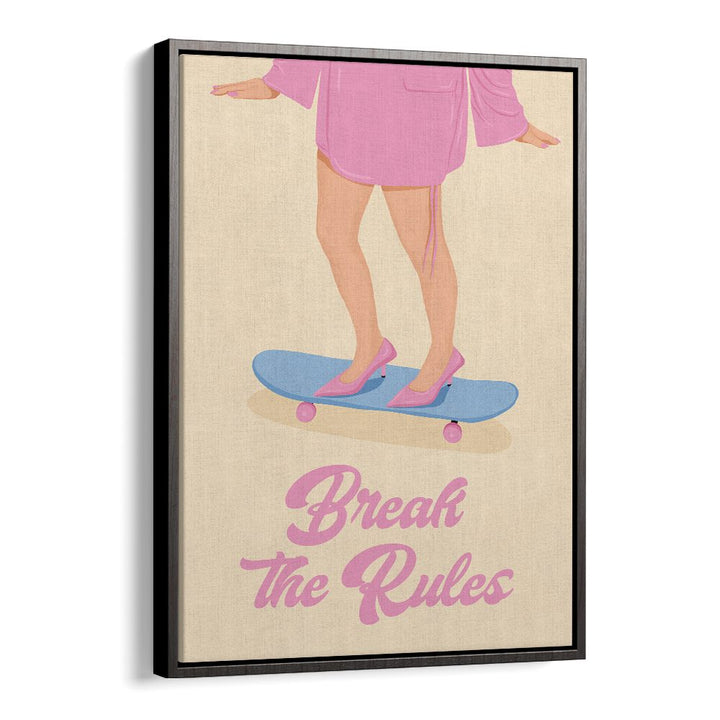 BREAK THE RULES